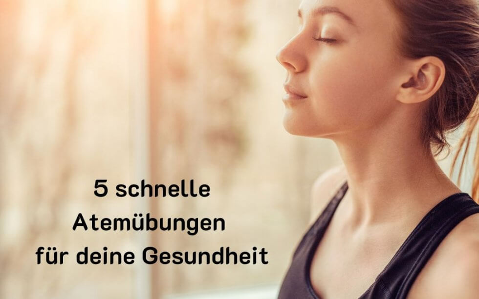 5 schnelle Atemübungen für deine Gesundheit