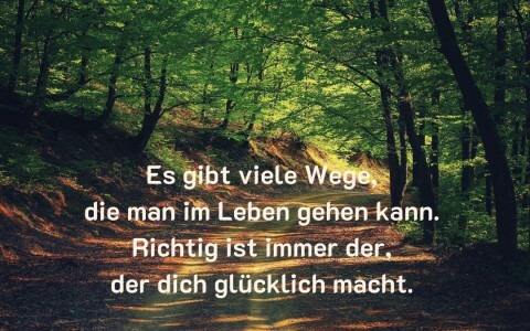 Es gibt viele Wege, die man im Leben gehen kann. Richtig ist immer der
