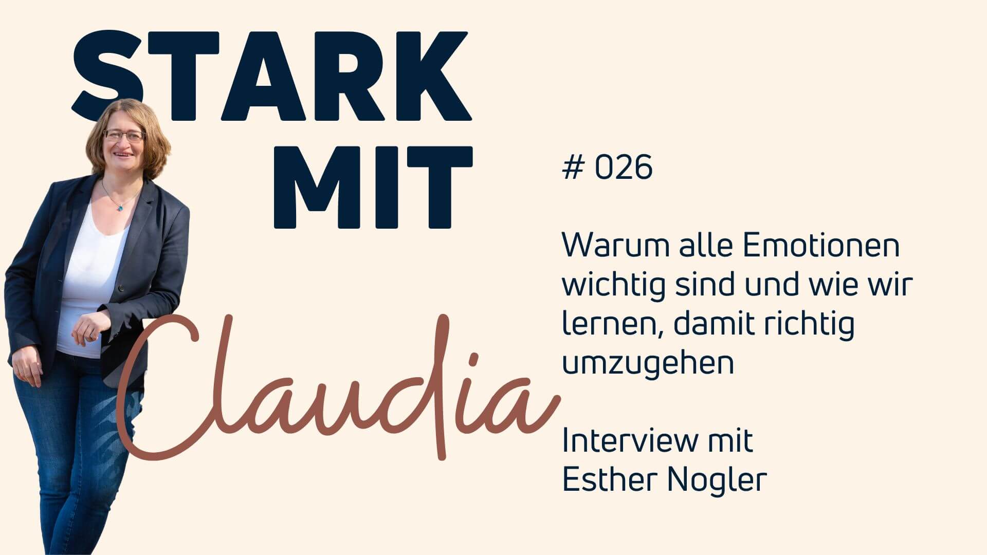 Claudia Kielmann Podcast Stark mit Claudia Emotionen Esther Nogler