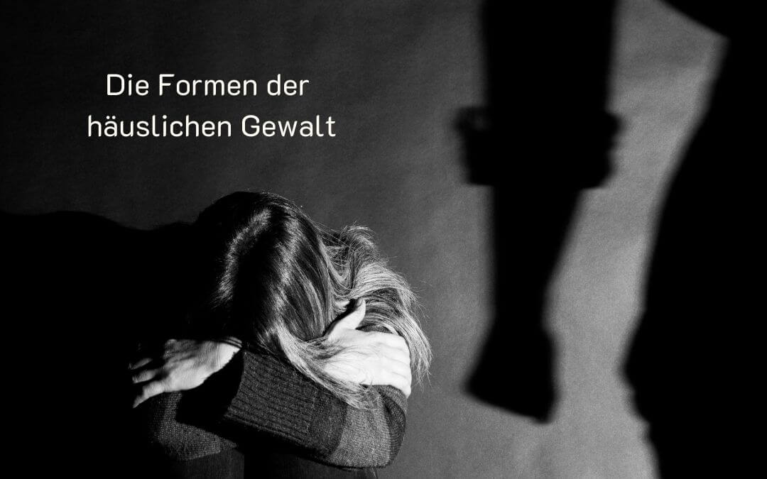 Die 7 Formen der häuslichen Gewalt