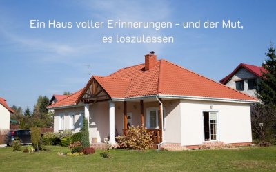 Ein Haus voller Erinnerungen – und der Mut, es loszulassen