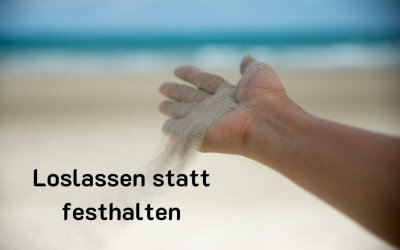 Loslassen statt festhalten: Wie du den Ballast der Vergangenheit abwirfst