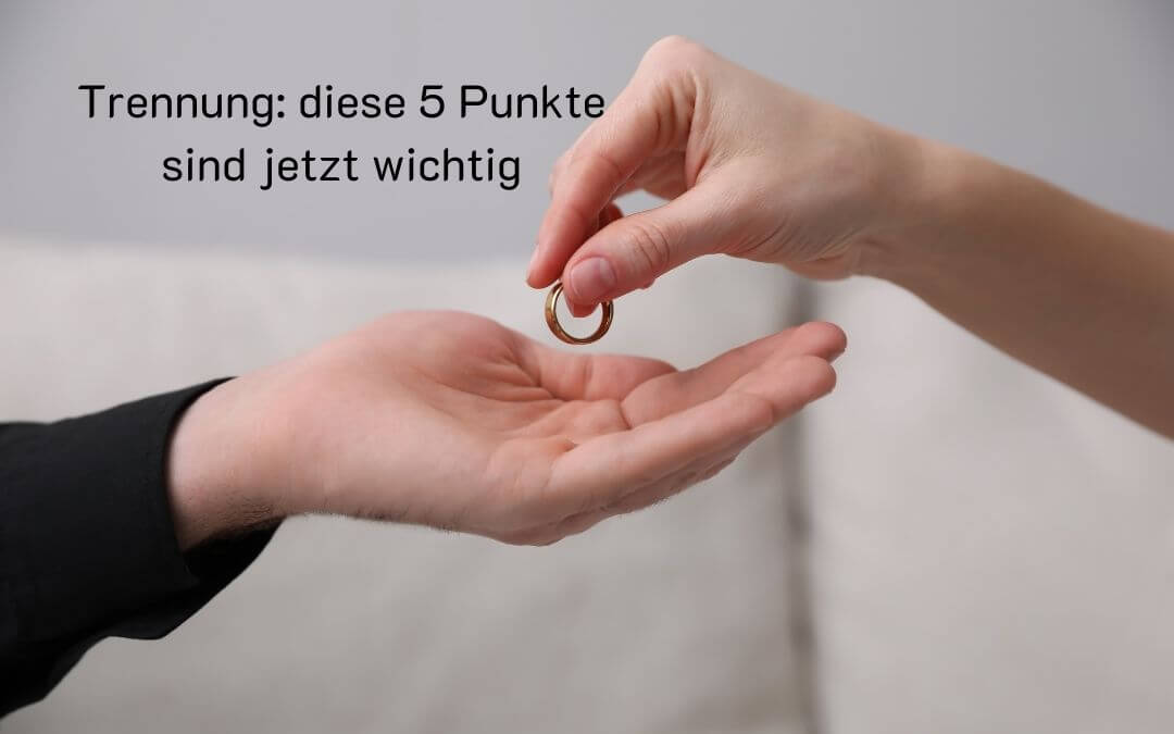 Diese 5 Punkte solltest du bei einer Trennung zuerst klären