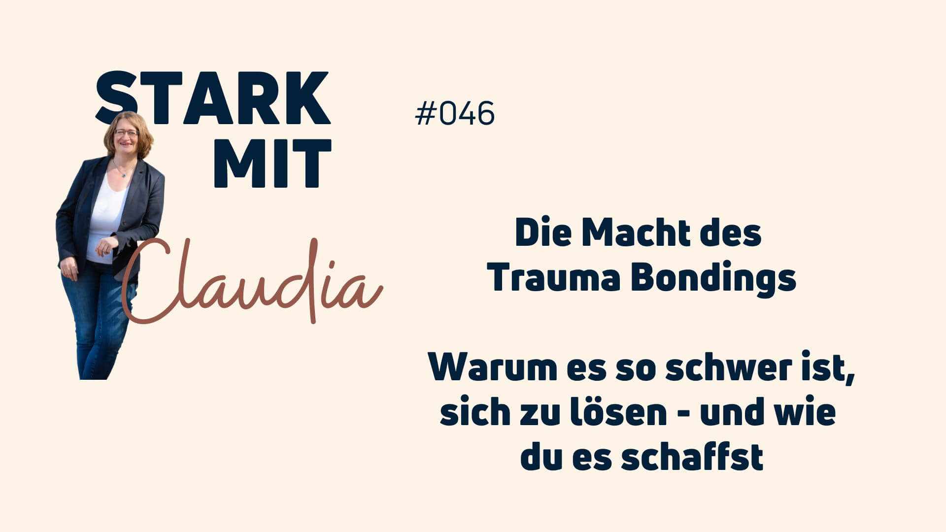Podcast Stark mit Claudia Trauma Bonding