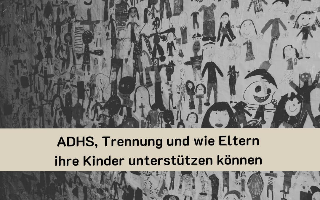 ADHS Trennung Claudia Kielmann Interview