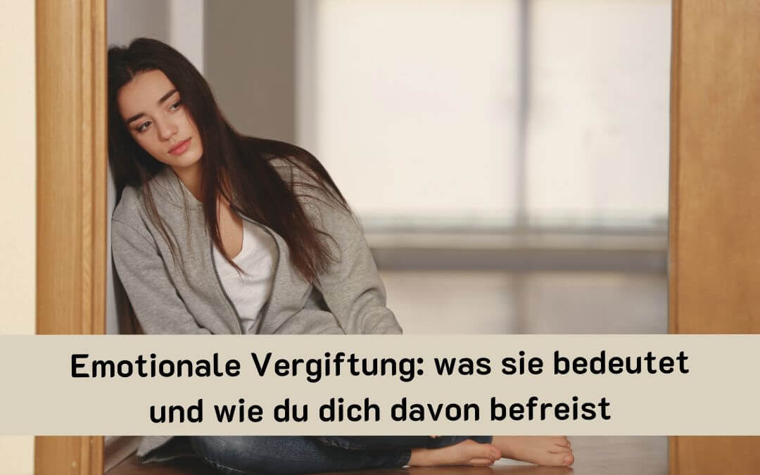 Emotionale Vergiftung Claudia Kielmann Stark nach Trennung